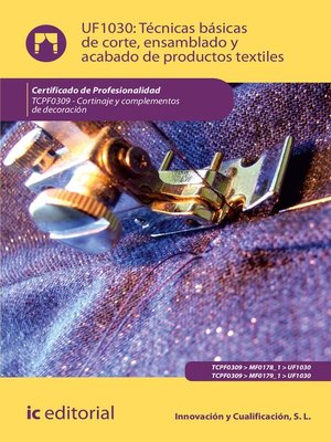 cover image of Técnicas básicas de corte, ensamblado y acabado de productos textiles. TCPF0309